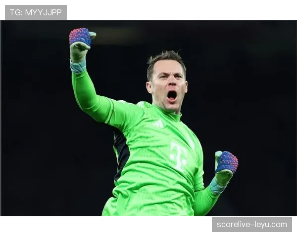 诺伊尔稳健发挥助球队零封对手，持续统治力引热议