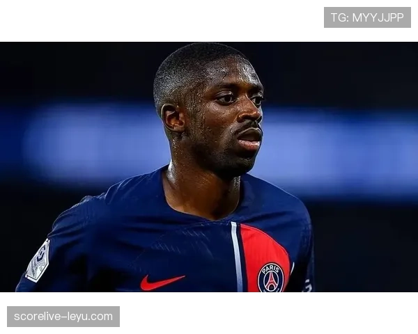 登贝莱在巴黎的战术角色与出场稳定性分析